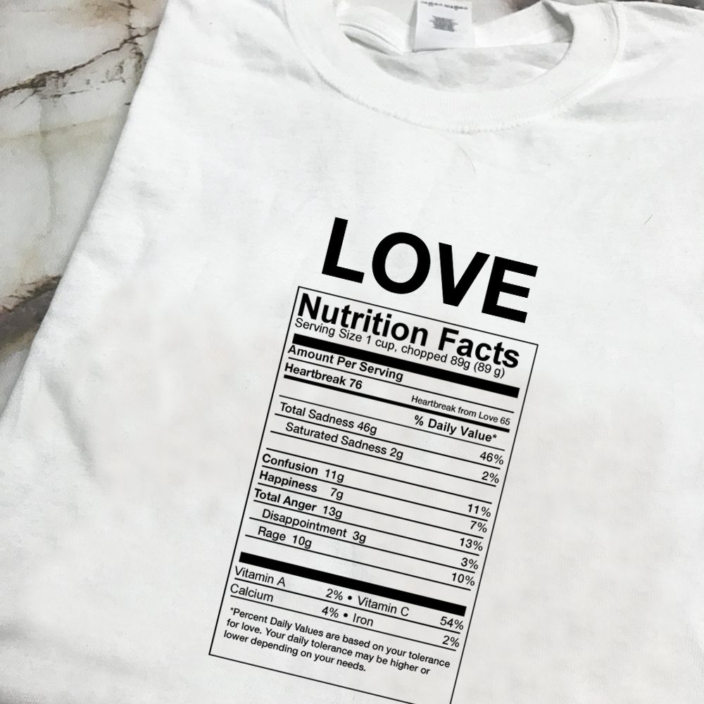 Love Nutrition Facts T Shirt Love nutrition facts